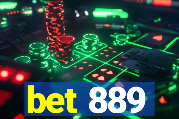 bet 889